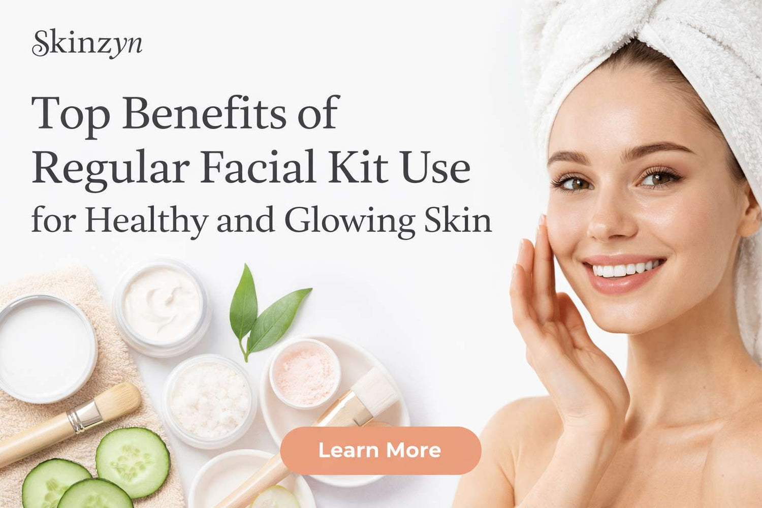 Top Benefits of Regular Facial Kit Use for Healthy and Glowing Skin